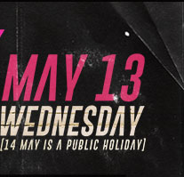 MAY 13 WEDNESDAY (14 MAY IS A PUBLIC HOLIDAY